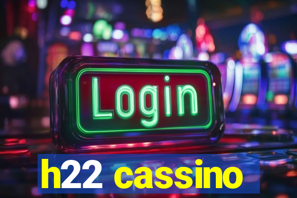 h22 cassino